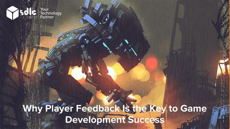 Why Player Feedback Is the Key to Game Development Success - SDLC Corp