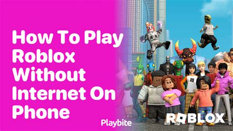 How to Play Roblox Without Internet on Your Phone - Playbite