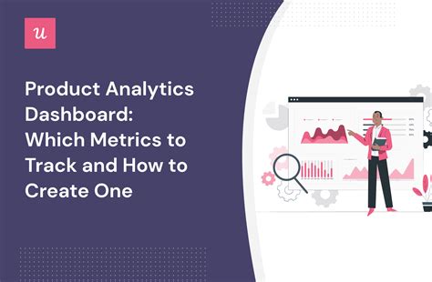 Product Analytics Dashboard: Which Metrics to Track and How to Create One