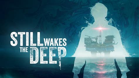 Still Wakes the Deep - Steam Achievements | pressakey.com