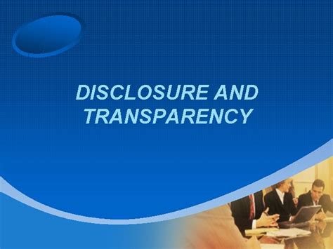 DISCLOSURE AND TRANSPARENCY OECD Principles Disclosure and Transparency