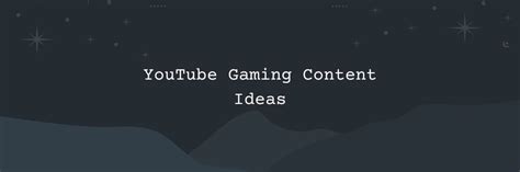 20 YouTube Gaming Content Ideas