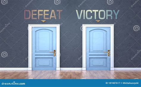 Defeat and Victory As a Choice - Pictured As Words Defeat, Victory on ...