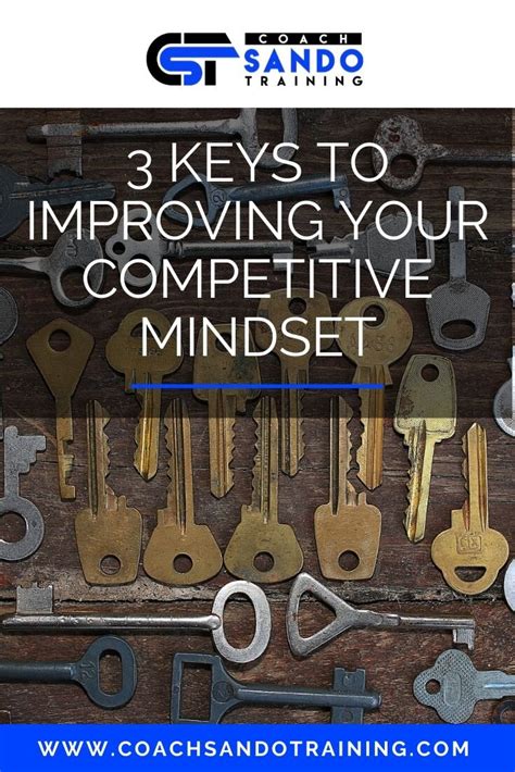 3 Keys to Improving Your Competitive Mindset — Coach Sando Training