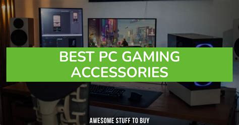 Best PC Gaming Accessories (47 Gaming Gadgets for PC Gamers)