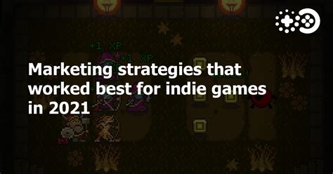 Marketing strategies that worked best for indie games in 2021 | Game ...