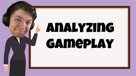 Analyzing Gameplay! - YouTube
