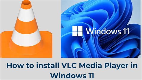 How to install VLC Media Player in Windows 11 - YouTube