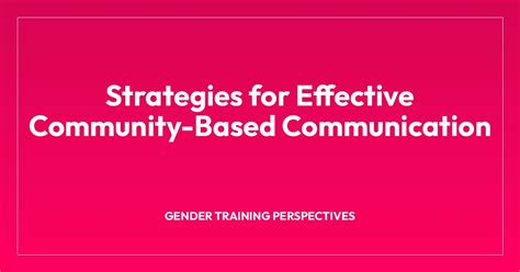 Strategies for Effective Community-Based Communication » Gender Studies