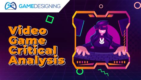 Video Game Critical Analysis (The Smart Way)