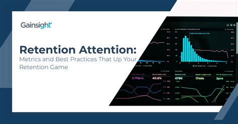 Retention Attention: Metrics and Best Practices That Up Your Retention ...