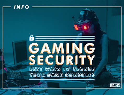 Gaming Security - Best Ways to Secure your Game Consoles