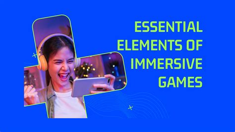 Crafting Engaging Gameplays: Essential elements of immersive games ...