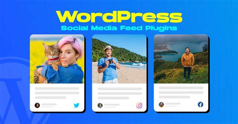 7 Best WordPress Social Media Feed Plugins for 2025