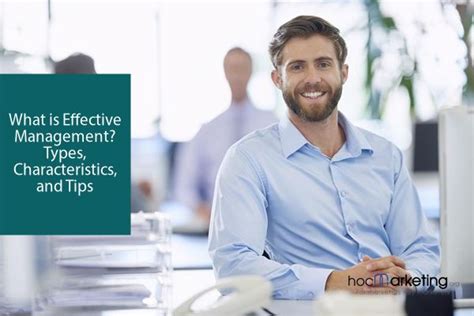 What is Effective Management? Types, Characteristics, and Tips