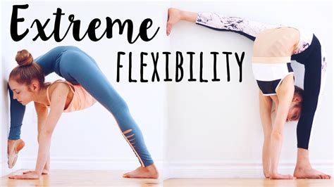 Extreme Flexibility! - YouTube