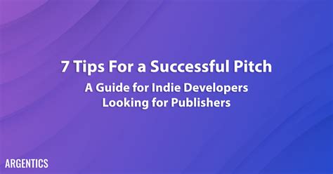 7 Tips For a Successful Pitch. A Guide for Indie Developers Looking ...