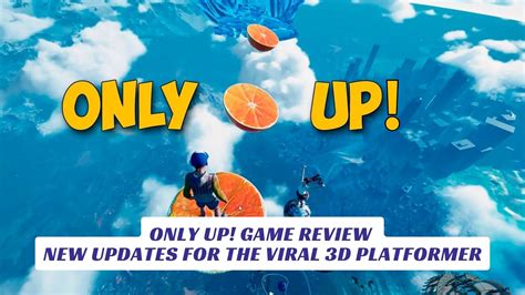 Only Up! Game Review - New Updates For The Viral 3D Platformer - Lawod
