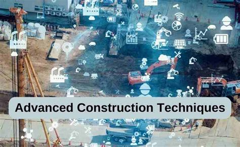 Advanced Construction Techniques: The Future of Civil Engineering