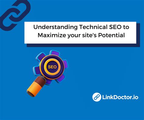 Understanding Technical SEO to Maximize your site's Potential