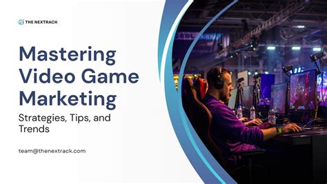 Mastering Video Game Marketing: Strategies, Tips, and Trends